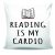 Възглавница - Reading is my cardio